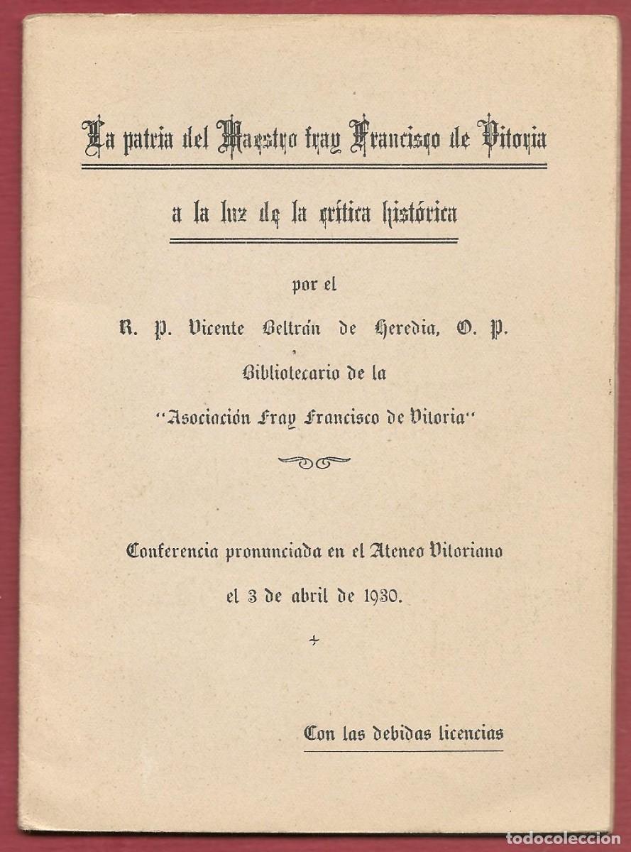 Livres d'occasion: BELTRAN DE HEREDIA ,LA PATRIA DEL MAESTRO FRANCISCO DE VITORIA CRITICA HISTORICA