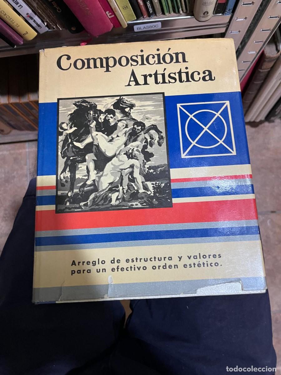 Libros de segunda mano: BLAS80C &ndash; Composici&oacute;n Art&iacute;stica. Arreglo de estructura y valores para un efectivo orden est&eacute;tico.