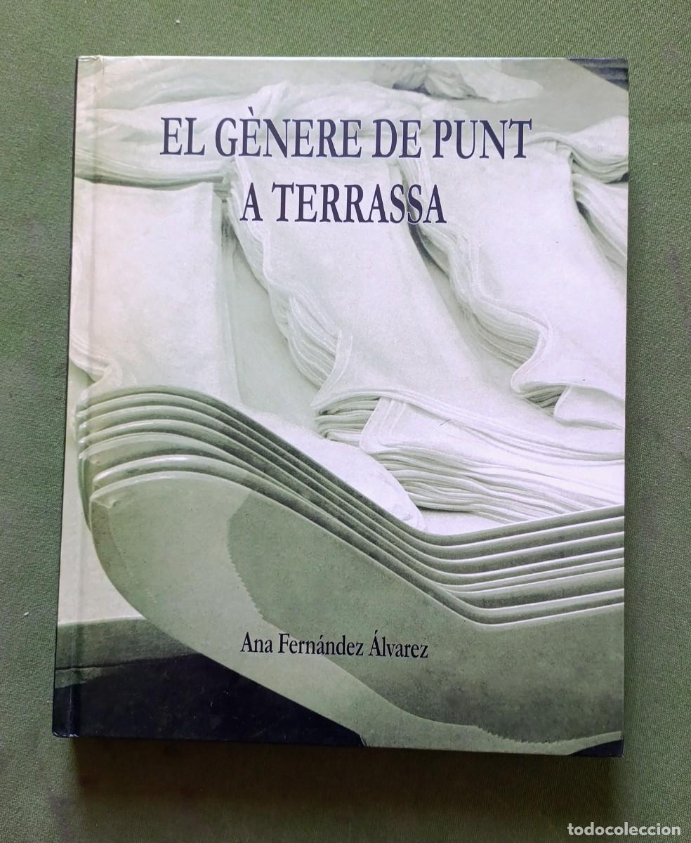 Libros de segunda mano: EL G&Egrave;NERE DE PUNT A TERRASSA - ANA FERN&Aacute;NDEZ &Aacute;LVAREZ - EDITORIAL ALBADA - 2009.