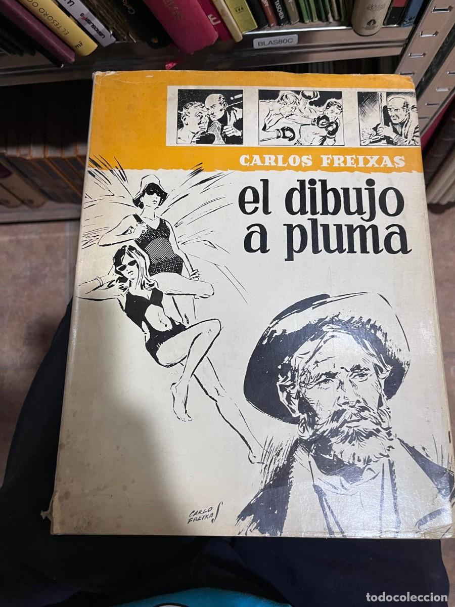 Libros de segunda mano: BLAS80C &ndash; El dibujo a pluma, de Carlos Freixas. Manual apreciado por aficionados a la ilustraci&oacute;n