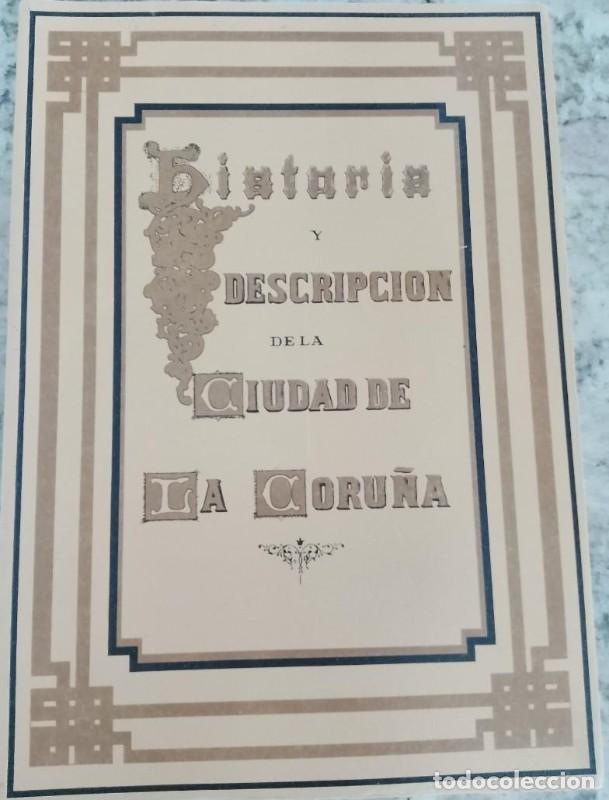 Libros de segunda mano: Historia y descripci&oacute;n de la ciudad de La Coru&ntilde;a - Santiago Davi&ntilde;a Sainz - Ayuntamiento - Fascimil 1