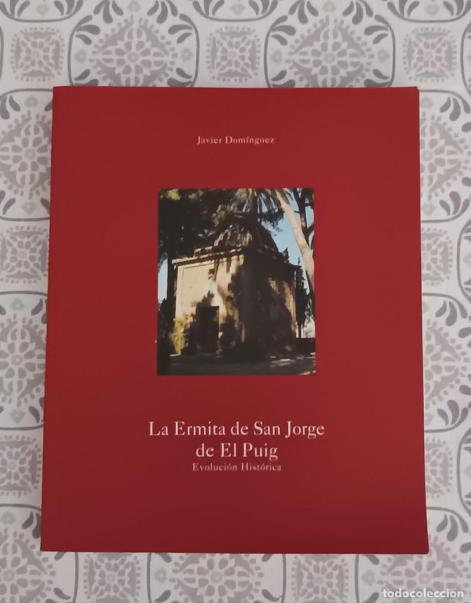 Libros de segunda mano: JAVIER DOMINGUEZ LA ERMITA DE SAN JORGE DE EL PUIG