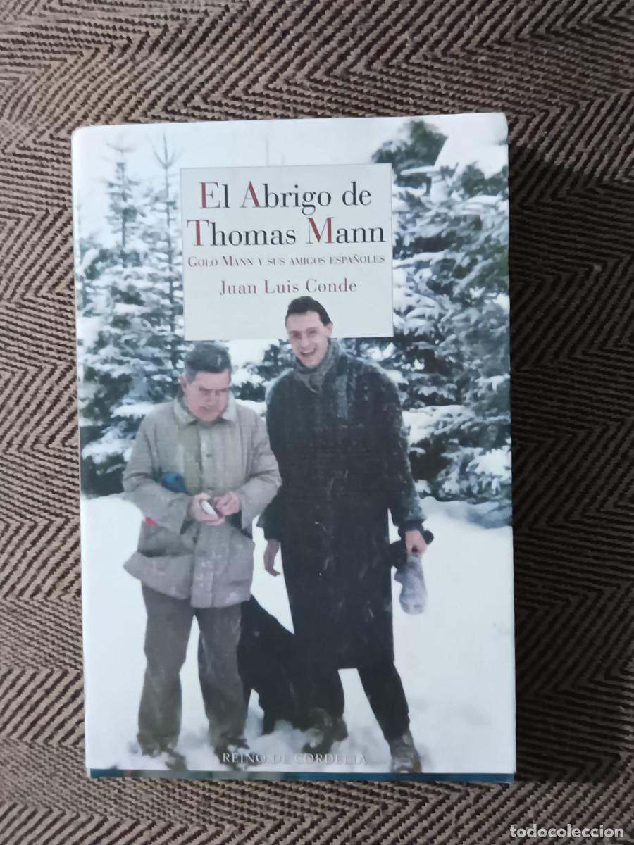 Libros de segunda mano: JUAN LUIS CONDE EL ABRIGO DE THOMAS MANN - Foto 1