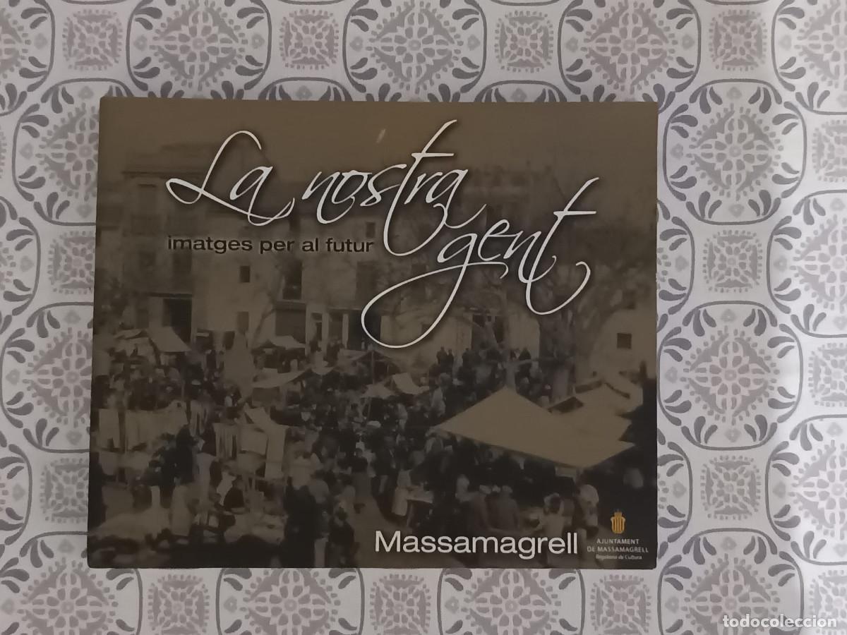 Libros de segunda mano: LA NOSTRA GENT IMATGES PER AL FUTUR MASSAMAGRELL