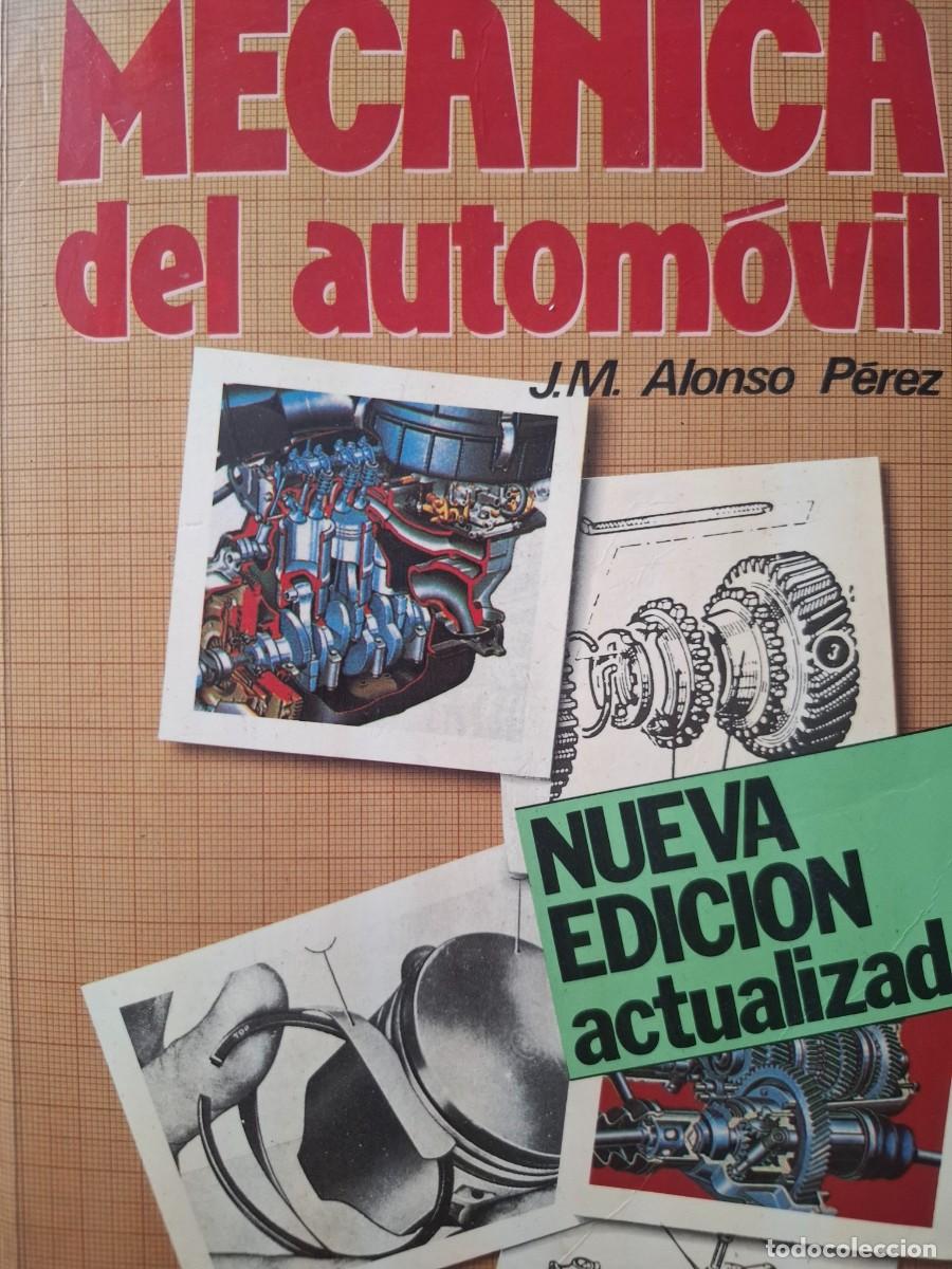 Libros de segunda mano: mec&aacute;nica del autom&oacute;vil J M Alonso P&eacute;rez