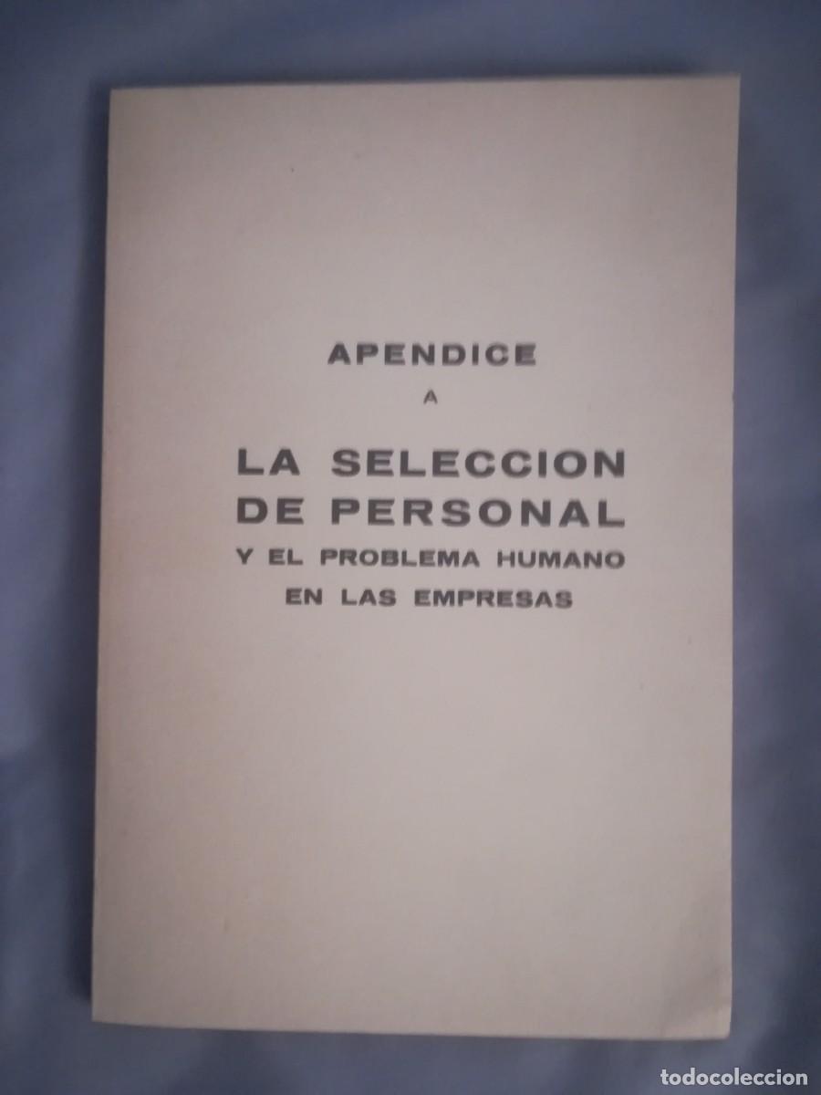Libros de segunda mano: Apendice A la selecci&oacute;n de personal y el problema humano en las empresas luis miracle 1970
