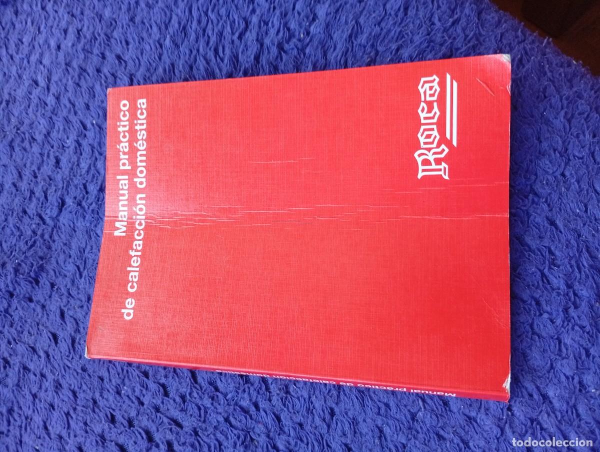Libros de segunda mano: Manual pr&aacute;ctico de calefacci&oacute;n dom&eacute;stica, Roca