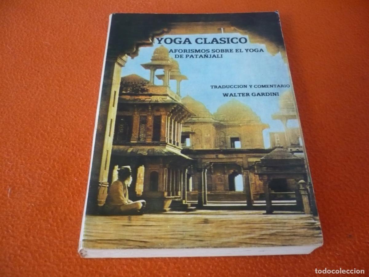 Libri di seconda mano: YOGA CLASICO AFORISMOS SOBRE EL YOGA DE PATA&Ntilde;JALI ( WALTER GARDINI ) SABIDURIA HINDU YOGASUTRAS