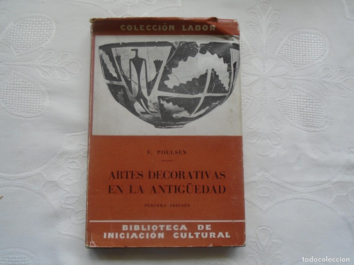 Libros de segunda mano: FREDERIK POULSEN. ARTES DECORATIVAS EN LA ANTIG&Uuml;EDAD. 1958. 3&ordf; EDICI&Oacute;N.