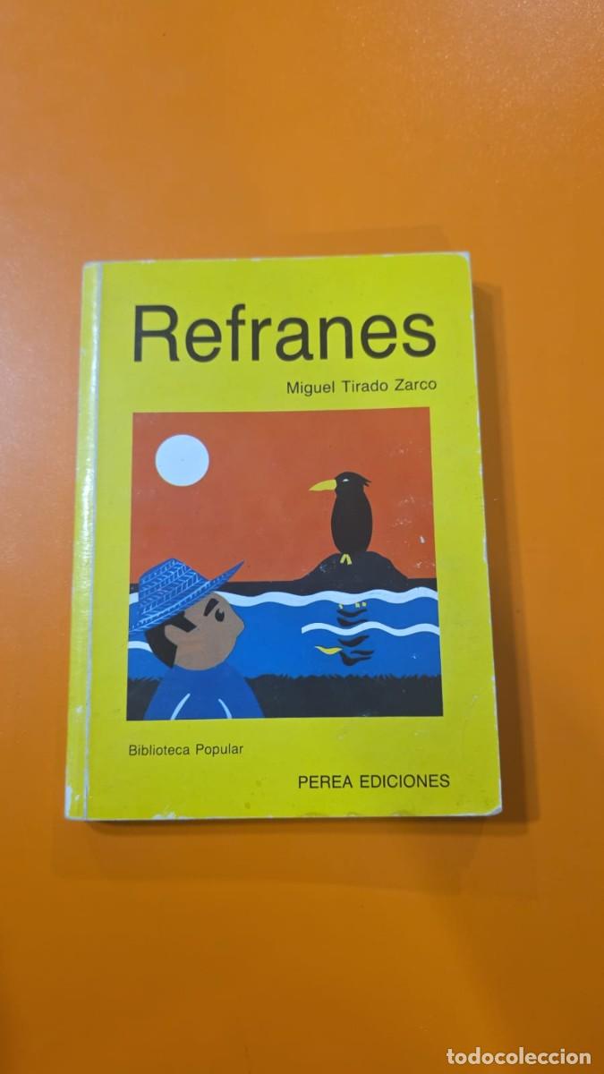 Libros de segunda mano: Refranes de Miguel Tirado Zarco PEREA EDICIONES
