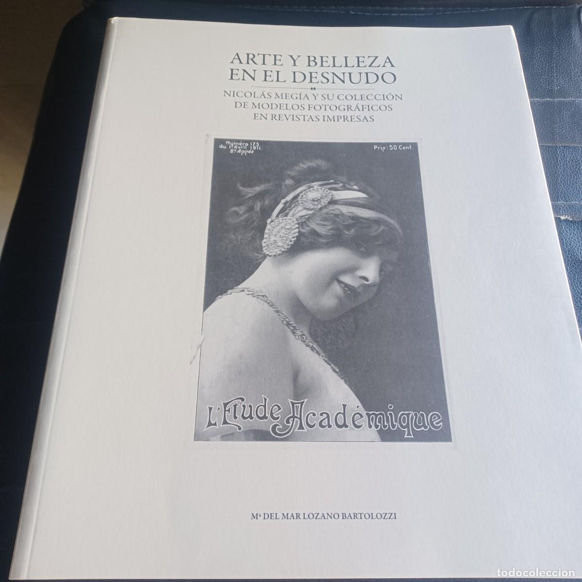 Libros de segunda mano: Arte y belleza en el desnudo. Maria del Mar Lozano Bartolozzi. Ba, 2017.