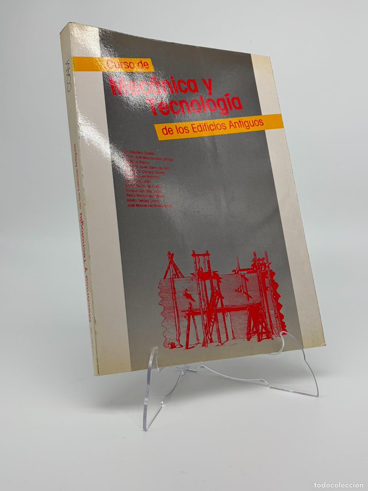 Libros de segunda mano: Curso de Mec&aacute;nica y Tecnolog&iacute;a de los Edificios Antiguos