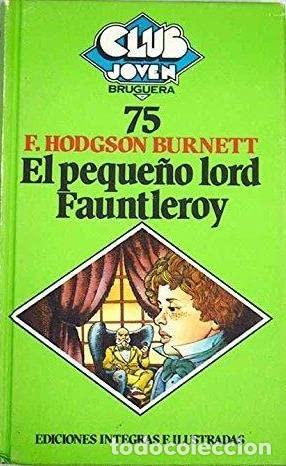Second hand books: El Peque&ntilde;o Lord Fauntleroy - Burnett, Frances Hodgson - Bruguera - Club Joven, 75