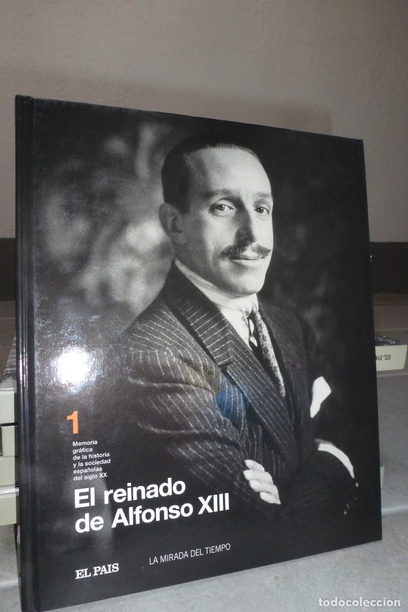 Libros de segunda mano: LA MIRADA DEL TIEMPO 1. EL REINADO DE ALFONSO XIII. DIARIO EL PA&Iacute;S 2006
