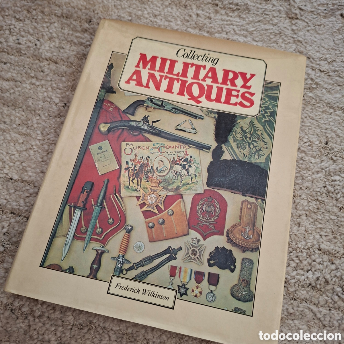 Libros de segunda mano: Collecting Military Antiques, Frederick Wilkinson. En ingl&eacute;s. 1976. Bracken Books, London