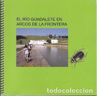 Libros de segunda mano: EL RIO GUADALETE EN ARCOS DE LA FRONTERA - CUELLO, AGUSTIN / VV.AA.- A-CA-4352