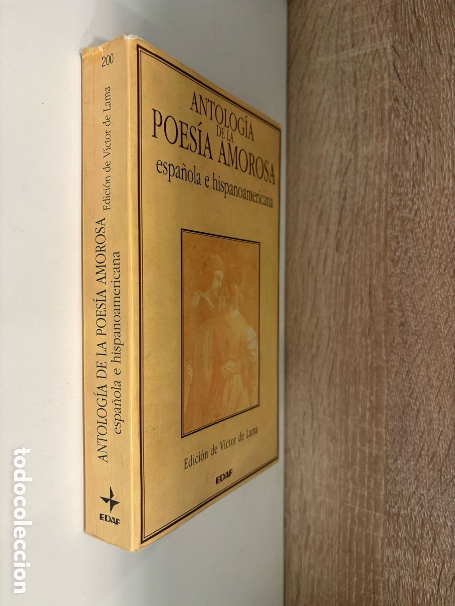 Libros de segunda mano: ANTOLOG&Iacute;A DE LA POES&Iacute;A AMOROSA ESPA&Ntilde;OLA E HISPANOAMERICANA. Edici&oacute;n de V&iacute;ctor de Lama EDAF 1995