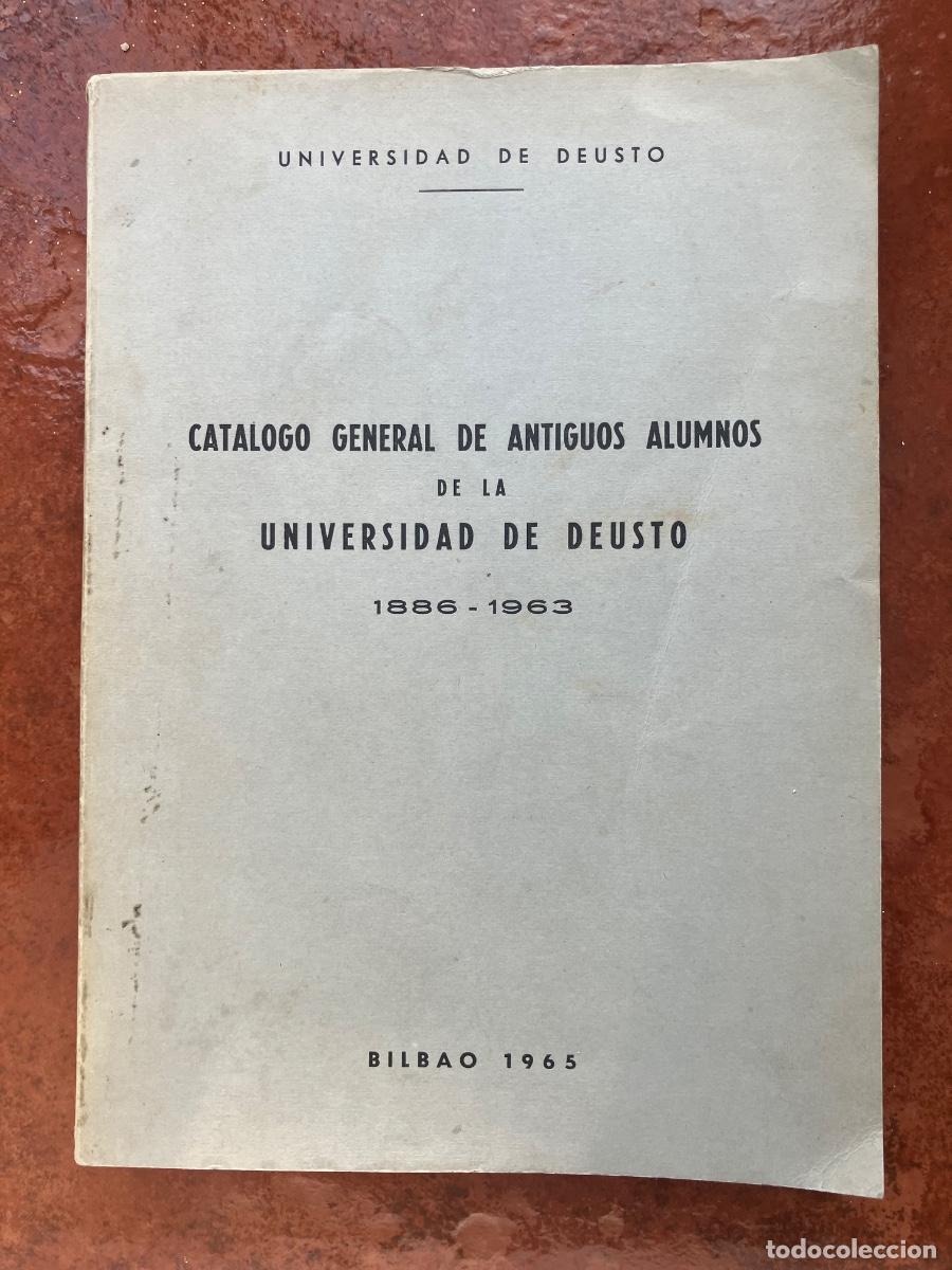 Libros de segunda mano: CAT&Aacute;LOGO GENERAL DE ANTIGUOS ALUMNOS, UNIVERSIDAD DE DEUSTO, 1886-1963,