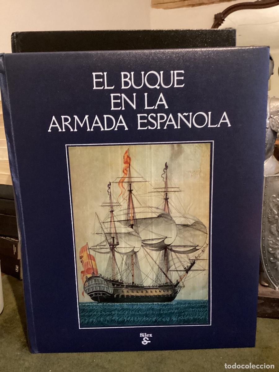 Libros de segunda mano: EL BUQUE EN LA ARMADA ESPA&Ntilde;OLA. SILEX.