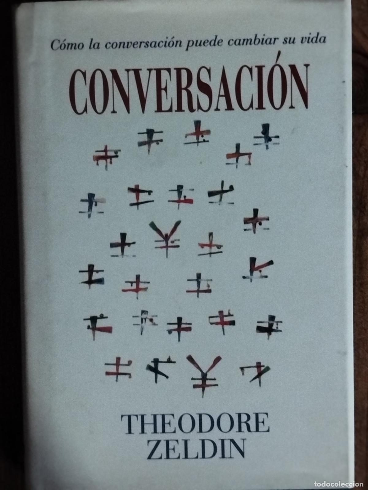 Libros de segunda mano: THEODORE ZELDIN. CONVERSACI&Oacute;N 1998. ALIANZA
