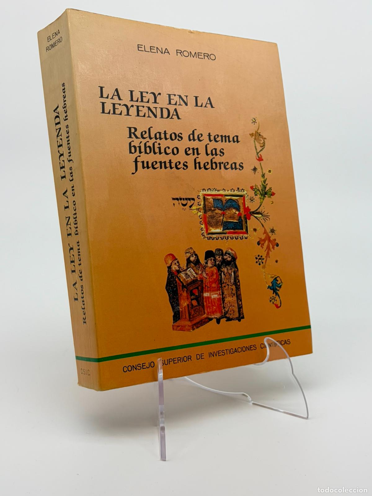 Libros de segunda mano: ROMERO, Elena. La Ley en la Leyenda. Relatos de tema b&iacute;blico en las fuentes hebreas. 1989.
