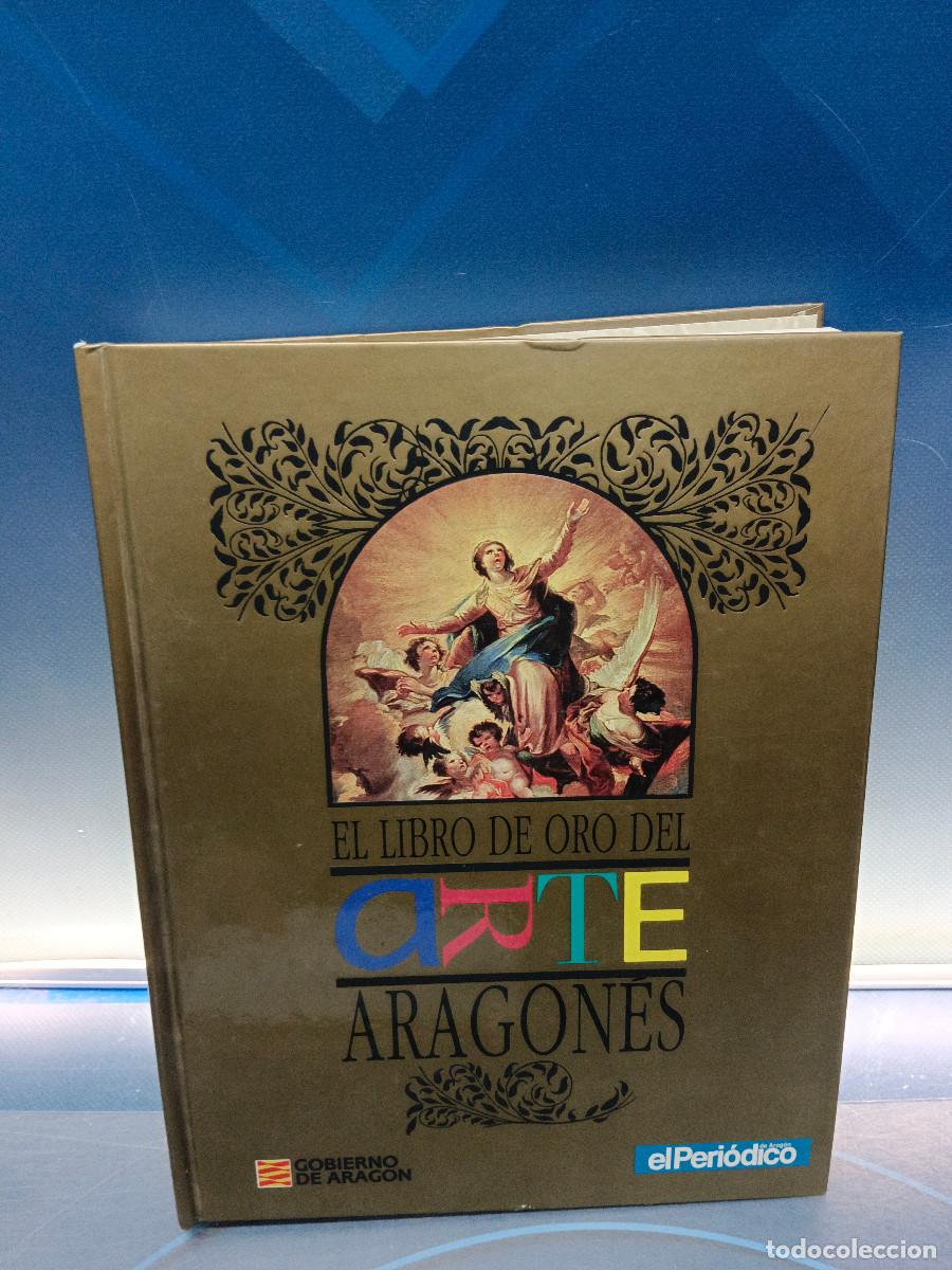 Libros de segunda mano: El libro de oro del arte aragones, 1998, tapa dura, gran formato