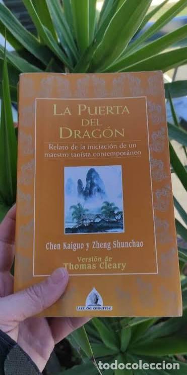 Libros de segunda mano: La puerta del drag&oacute;n. Relato de la iniciaci&oacute;n de un maestro tao&iacute;sta contempor&aacute;neo. Chen Kaiguo y.../