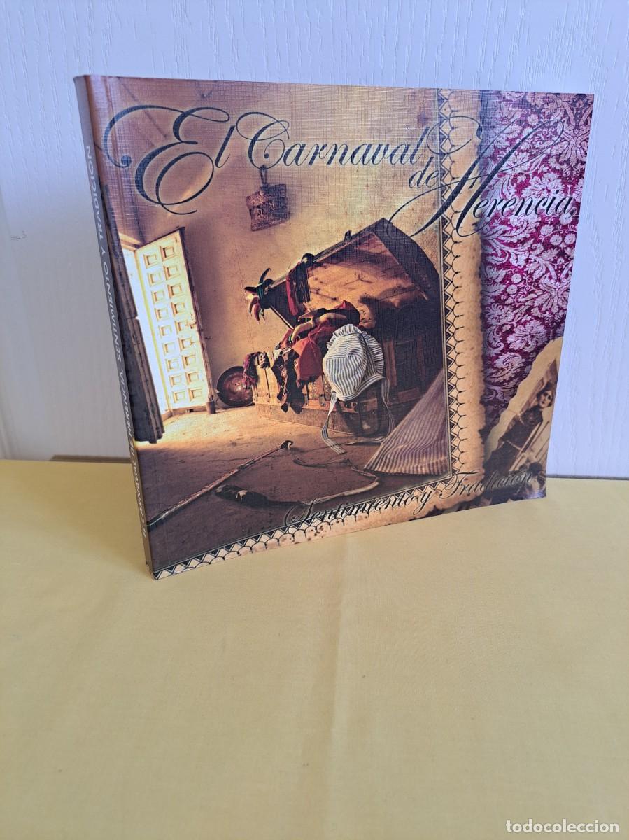 Libros de segunda mano: EL CARNAVAL DE HERENCIA, SENTIMIENTO Y TRADICION (VARIOS AUTORES) - CIUDAD REAL 2009