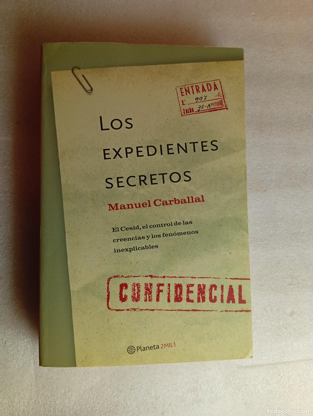 Libros de segunda mano: LOS EXPEDIENTES SECRETOS - MANUEL CARBALLAL - Foto 1