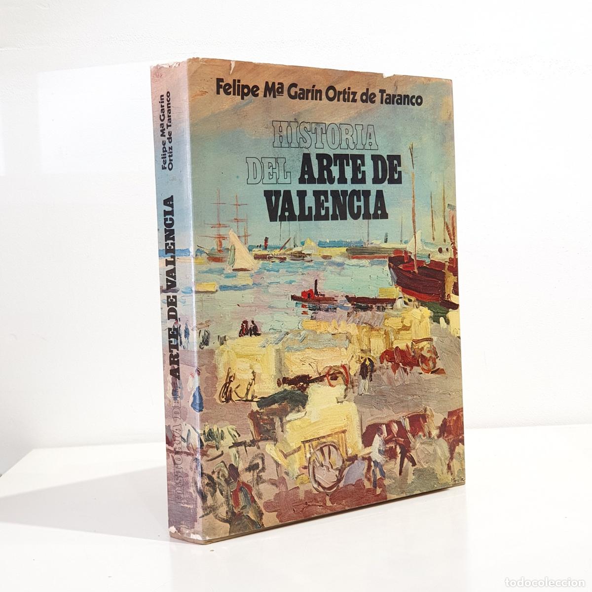 Libros de segunda mano: Felipe Mar&iacute;a Gar&iacute;n Ortiz de Taranco - Historia del arte de Valencia