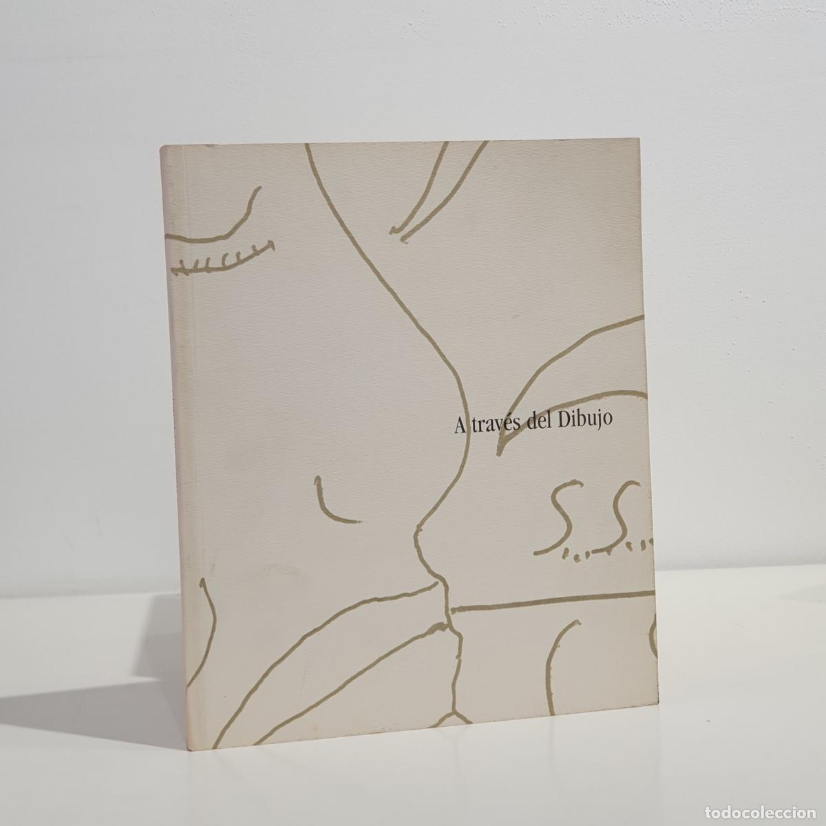 Libros de segunda mano: Museo de Arte Contempor&aacute;neo (Seville, Spain) - A trav&eacute;s del dibujo