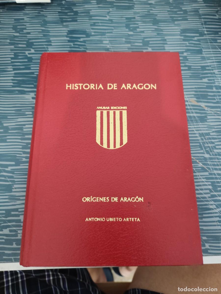 Libros de segunda mano: HISTORIA DE ARAG&Oacute;N, OR&Iacute;GENES DE ARAGON, ANTONIO UBIETO ARTETA,ANUBSR EDICIONES ,1989,456 P&Aacute;GINAS.