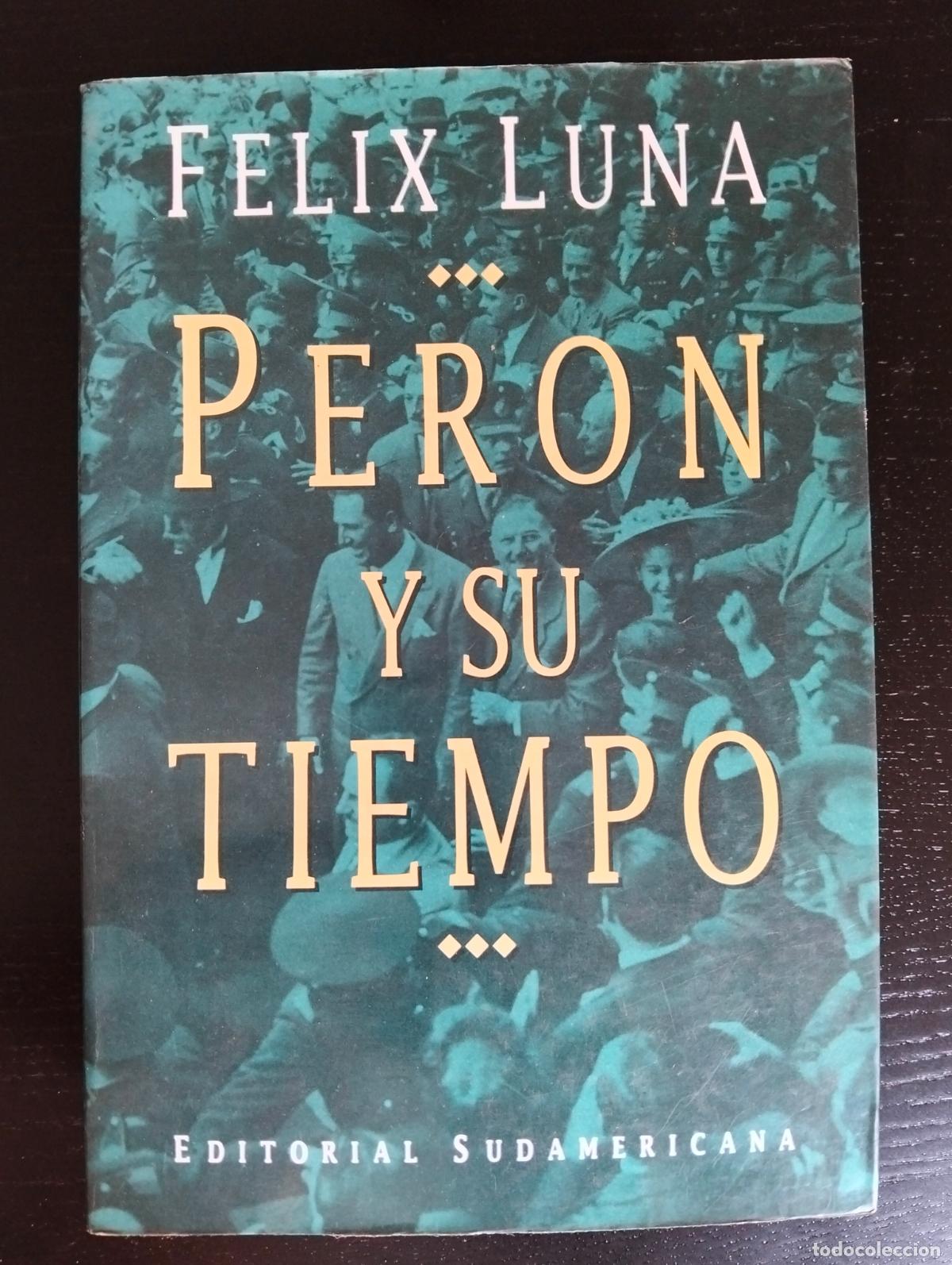 Libros de segunda mano: Historia de Argentina. Peron y su Tiempo, COMPLETO, ed. Sudamericana, 1985 VISITA CATALOGO L55