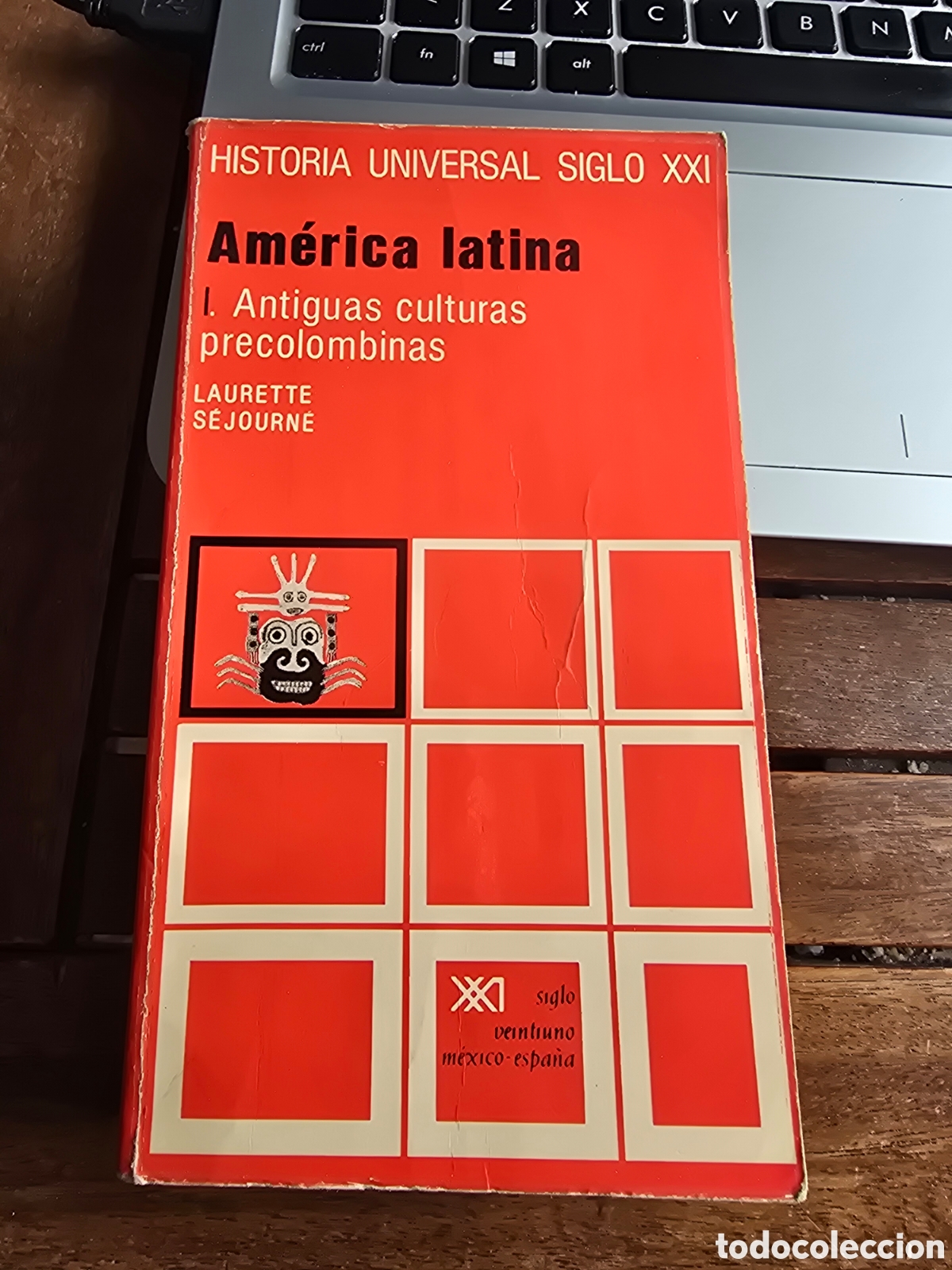 Libros de segunda mano: AM&Eacute;RICA LATINA I. Antiguas culturas precolombinas LAURETTE SEJOURNE Siglo XXI 1972 HSITORIA