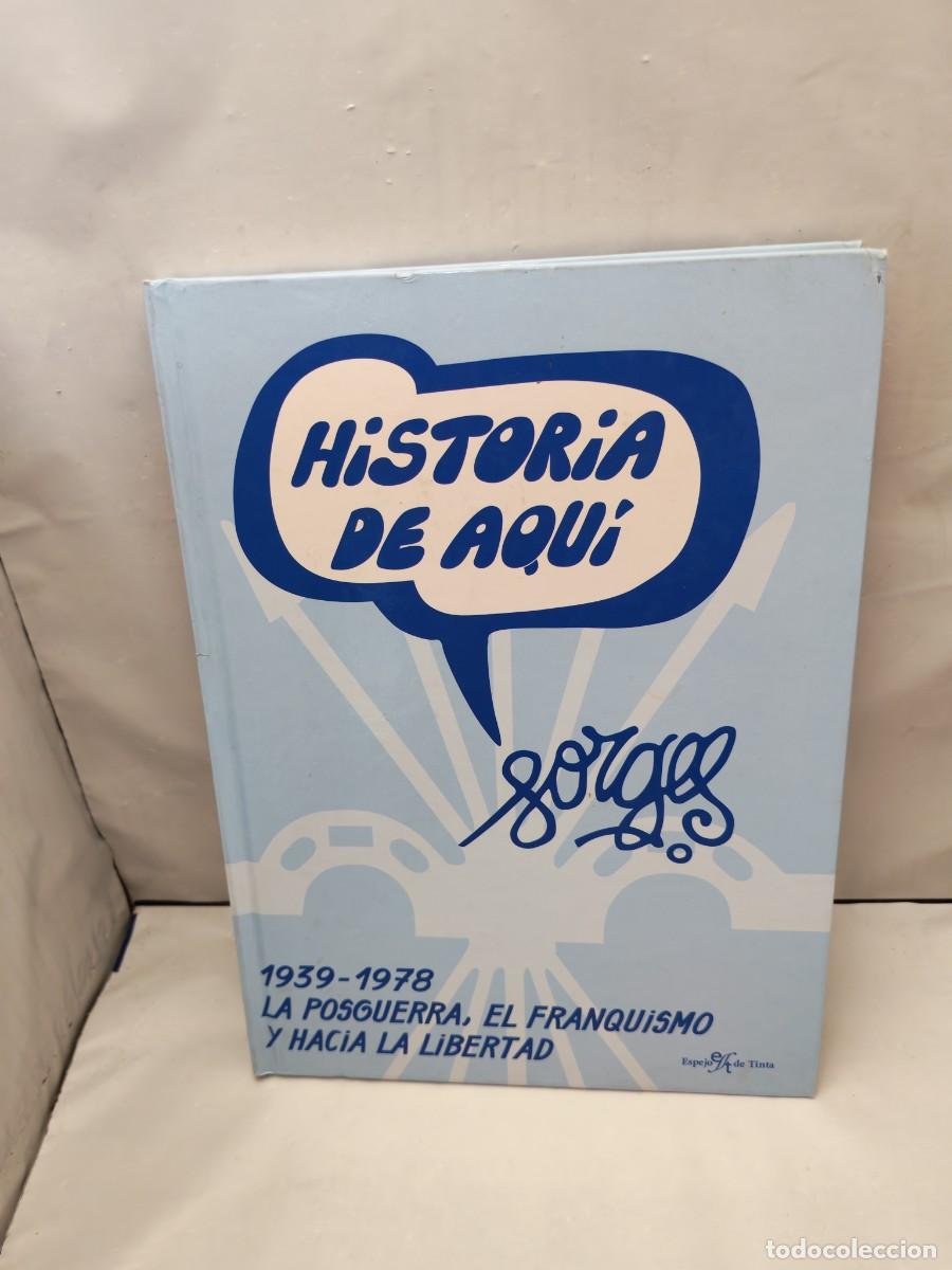 Libri di seconda mano: Historia de Aqu&iacute;: 1939-1978, La Posguerra, el Franquismo y Hacia la Libertad (Primera edici&oacute;n)