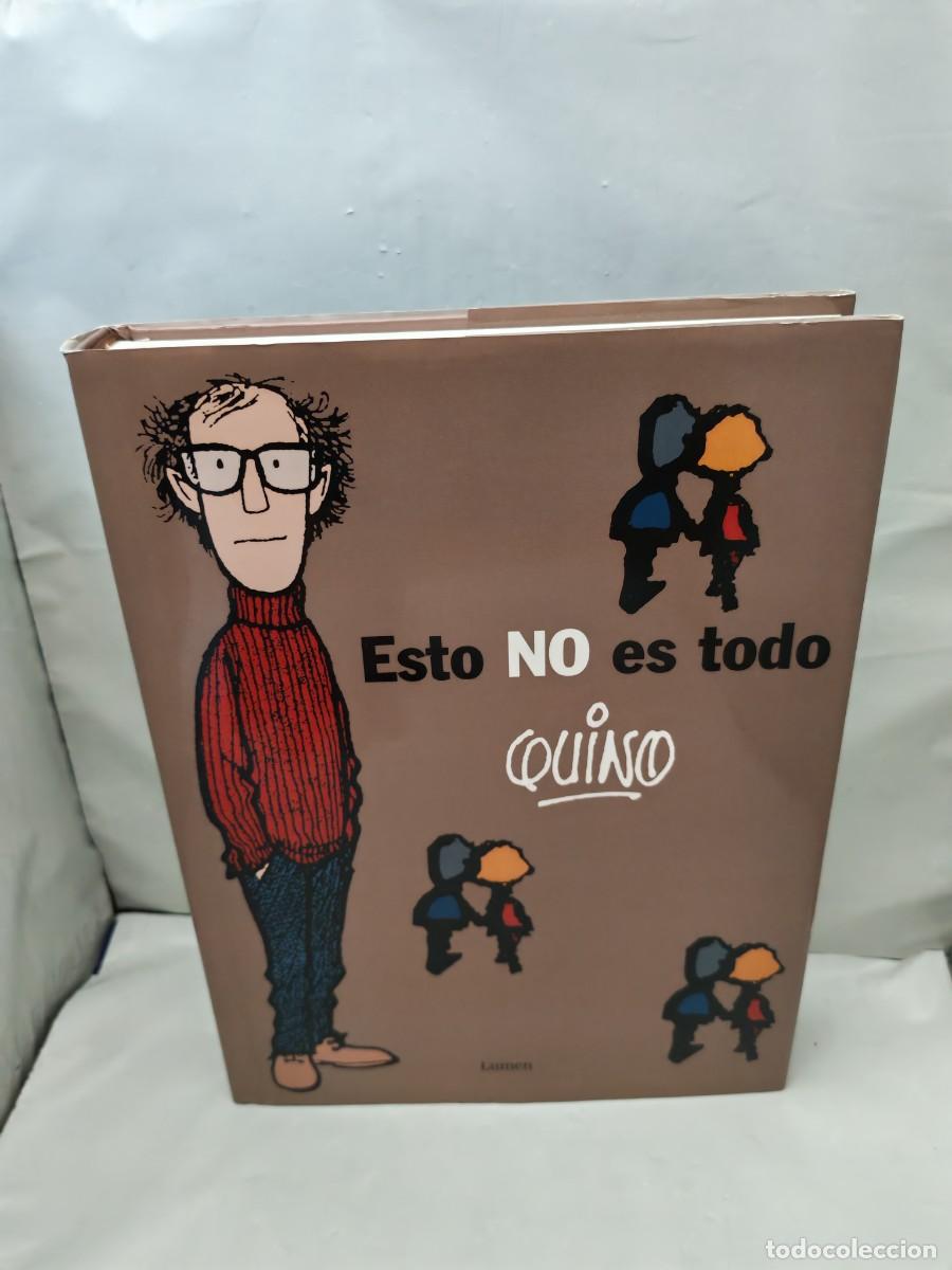 Libros de segunda mano: Quino: ESTO NO ES TODO (Primera edici&oacute;n con esta cubierta, tapa dura 2008)