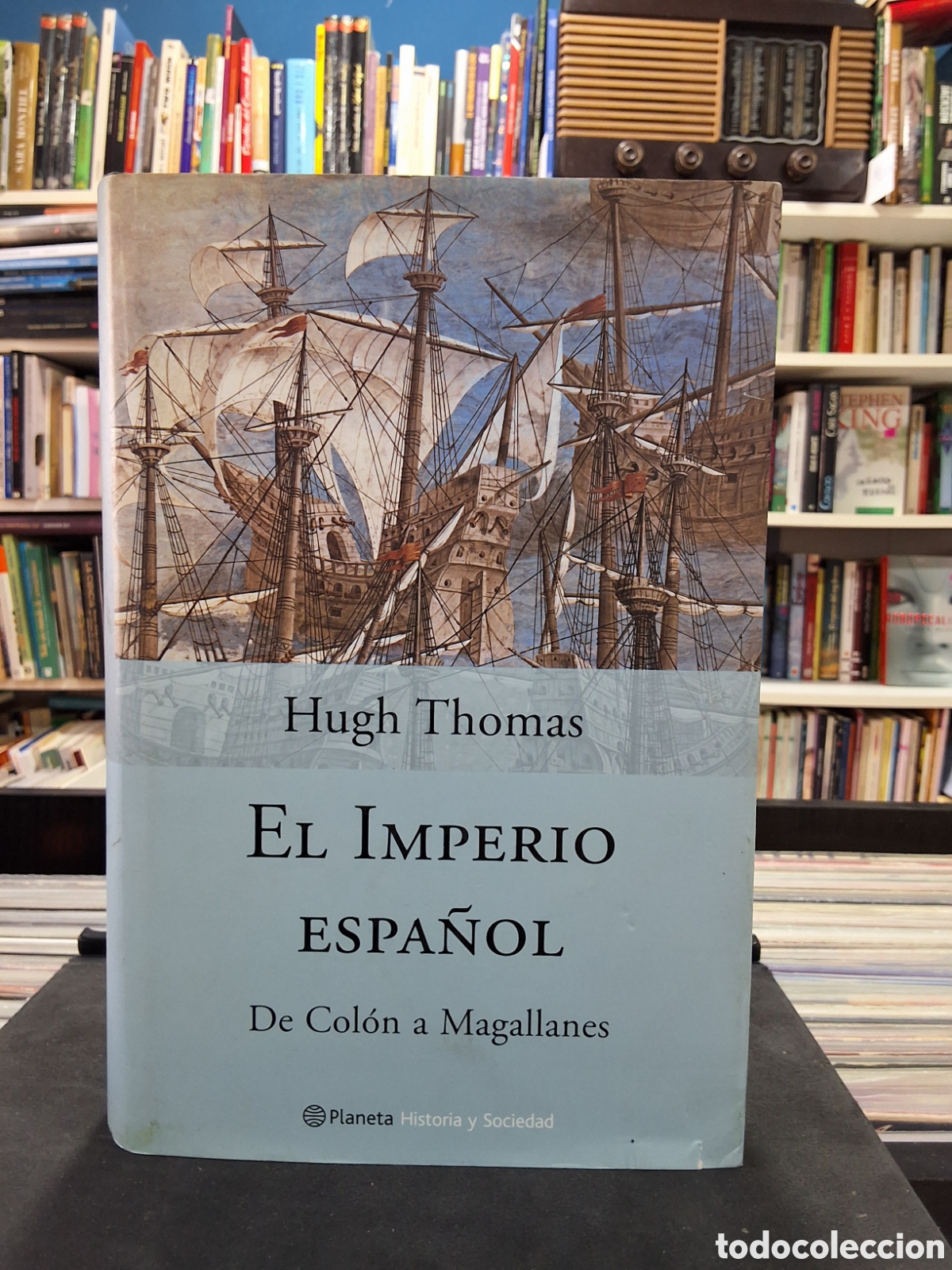 Libros de segunda mano: EL IMPERIO ESPA&Ntilde;OL - DE COL&Oacute;N A MAGALLANES - HUGH THOMAS - Foto 1