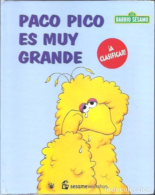 Libros de segunda mano: PACO PICO ES MUY GRANDE BARRIO SESAMO