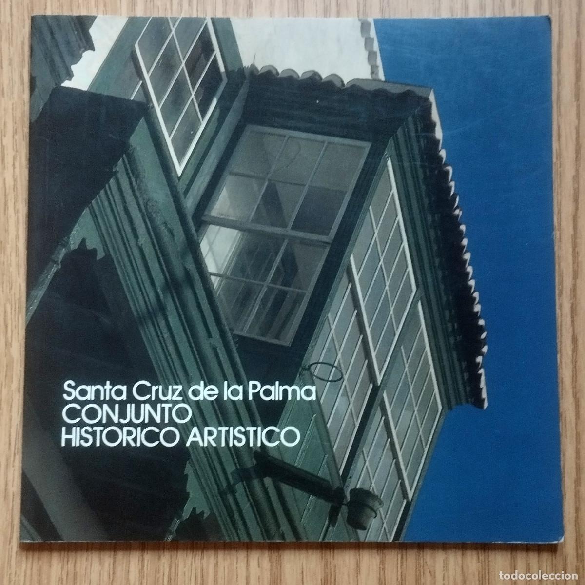 Libros de segunda mano: Libro SANTA CRUZ DE LA PALMA - CONJUNTO HIST&Oacute;RICO ART&Iacute;STICO | Tenerife - Canarias