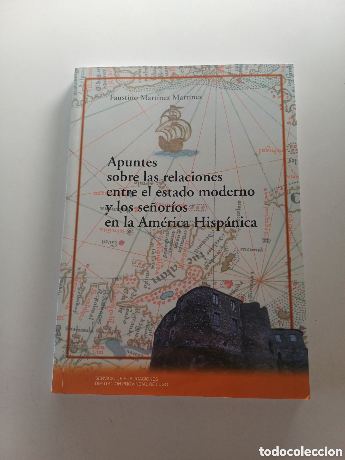 Libros de segunda mano: Apuntes sobre las relaciones entre estado moderno y se&ntilde;or&iacute;os en Am&eacute;rica Hisp&aacute;nica Faustino Mart&iacute;nez