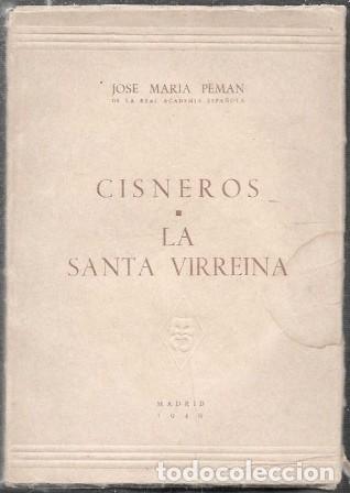 Libros de segunda mano: CISNEROS - LA SANTA VIRREINA - PEM&Aacute;N, JOS&Eacute; MAR&Iacute;A - A-PEMAN-210
