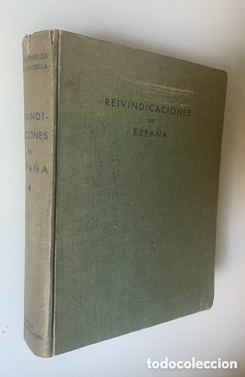 Livres d'occasion: Reivindicaciones de Espa&ntilde;a - AREILZA, Jos&eacute; M&ordf; de; CASTIELLA, Fernando M&ordf;