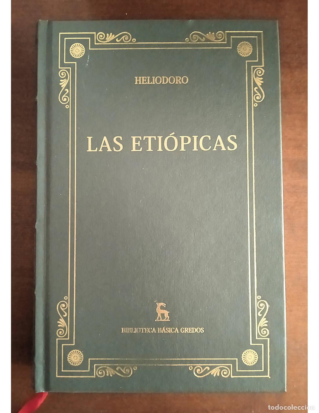 Gebrauchte B&uuml;cher: LAS ETI&Oacute;PICAS. HELIODORO. Editorial Gredos. 2002.