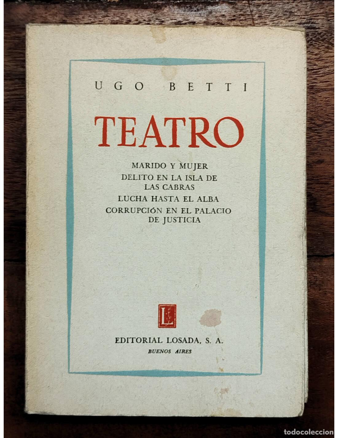 Libros de segunda mano: TEATRO. BETTI, Ugo. Editorial Losada. 1957. - Foto 1