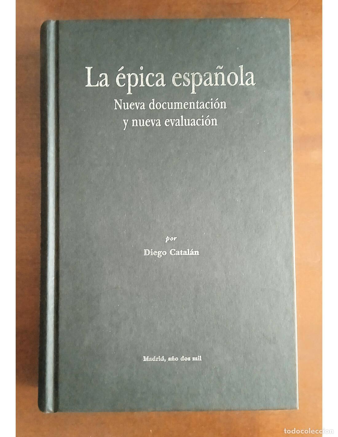 Libros de segunda mano: LA &Eacute;PICA ESPA&Ntilde;OLA: NUEVA DOCUMENTACI&Oacute;N Y NUEVA EVALUACI&Oacute;N. CATAL&Aacute;N, Diego. Ediciones del Centro de E