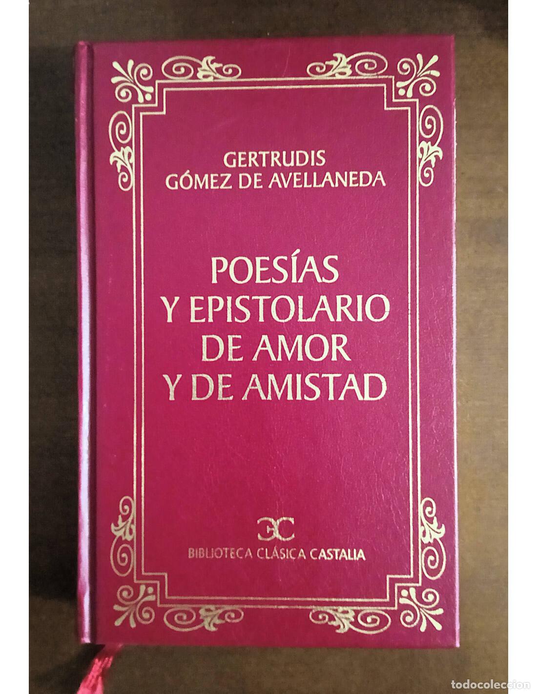 Libros de segunda mano: POES&Iacute;AS Y EPISTOLARIO DE AMOR Y DE AMISTAD. G&Oacute;MEZ DE AVELLANEDA, Gertrudis. Editorial Castalia. 2002