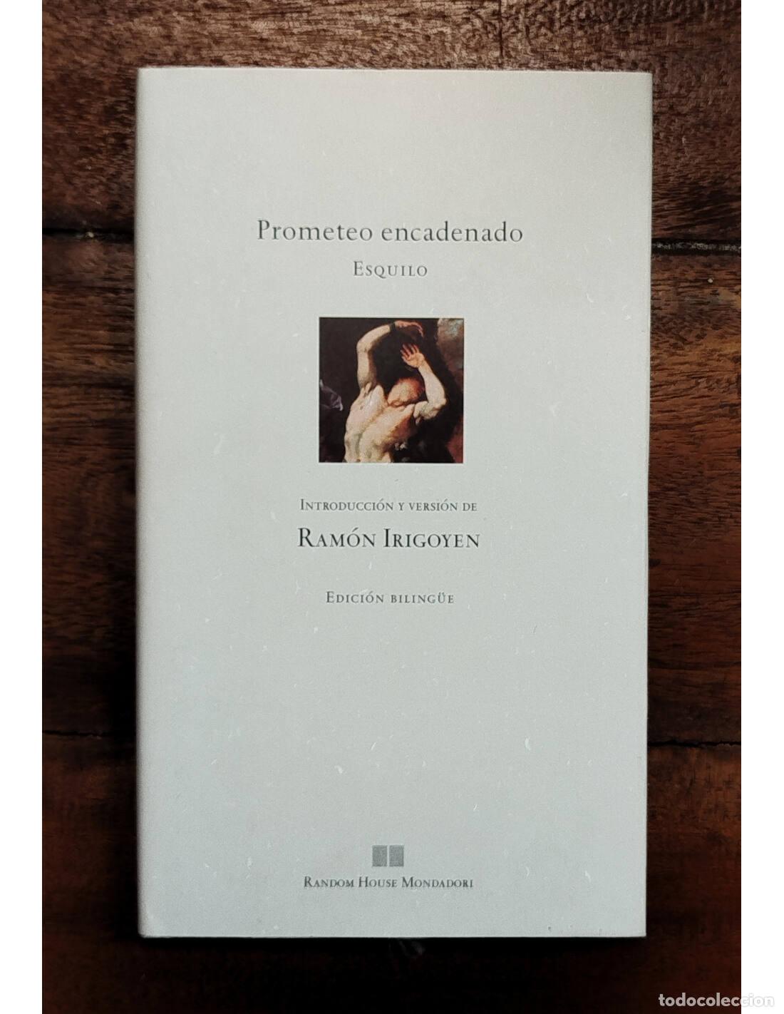 Libros de segunda mano: PROMETEO ENCADENADO . ESQUILO. Random House Mondadori. 2007.