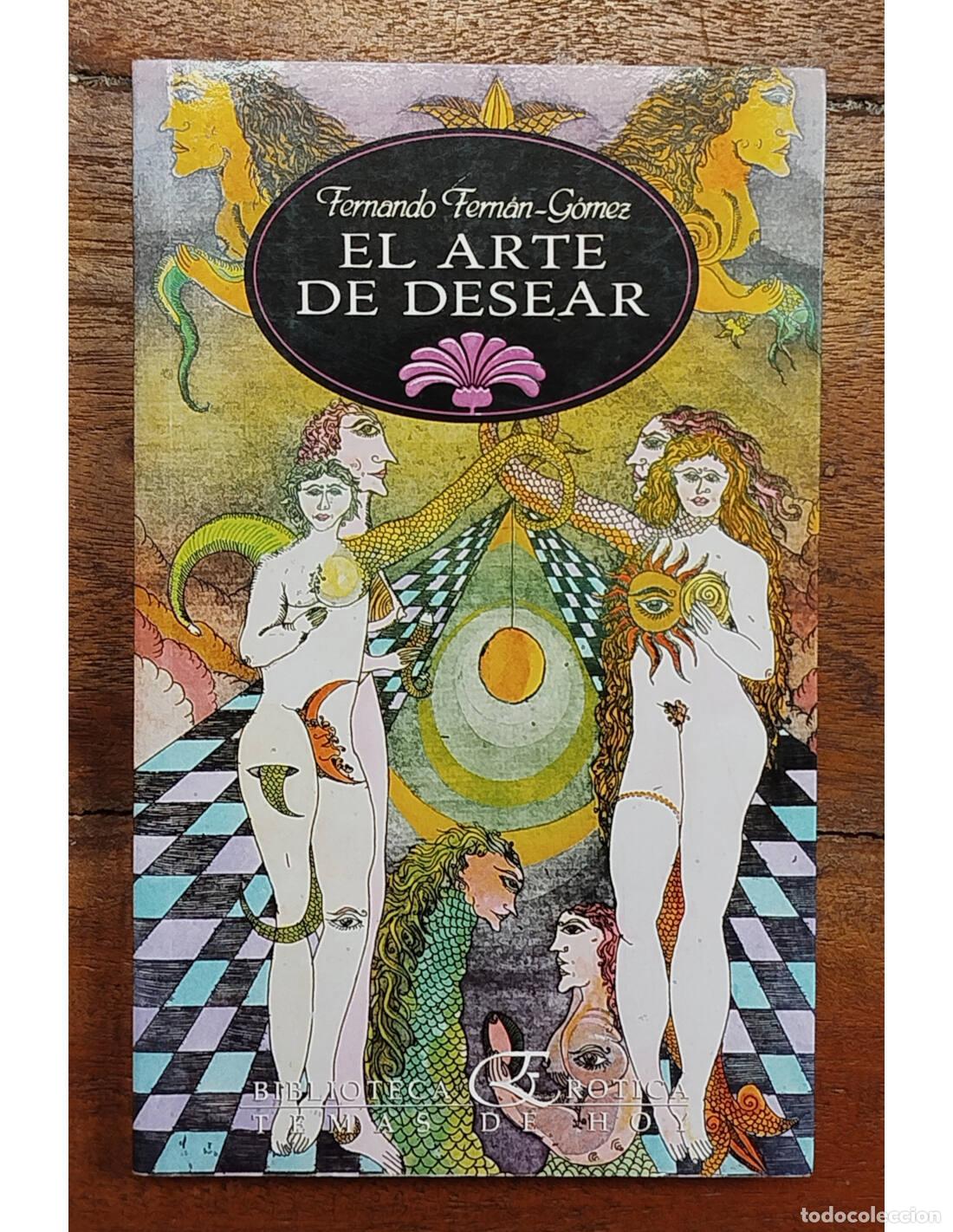 Libros de segunda mano: EL ARTE DE DESEAR. FERN&Aacute;N-G&Oacute;MEZ, Fernando. Ediciones Temas de Hoy. 1992.