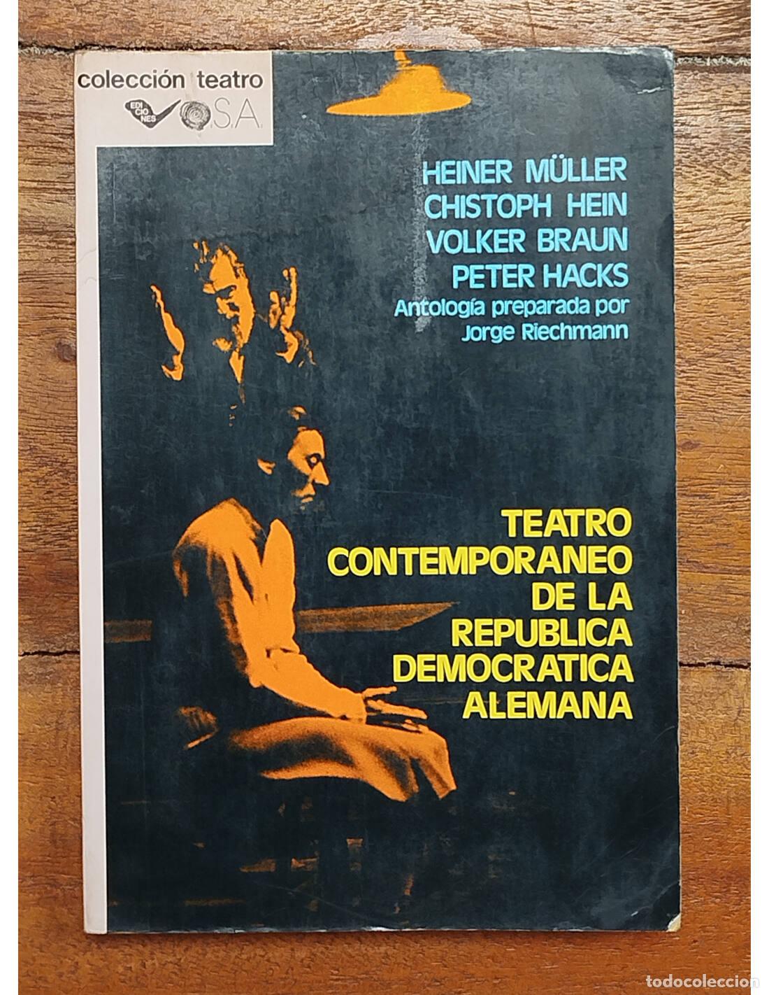Libros de segunda mano: TEATRO CONTEMPOR&Aacute;NEO DE LA REP&Uacute;BLICA DEMOCR&Aacute;TICA ALEMANA. M&Uuml;LLER, Heiner; HEIN, Chistoph, Hein; BRAU