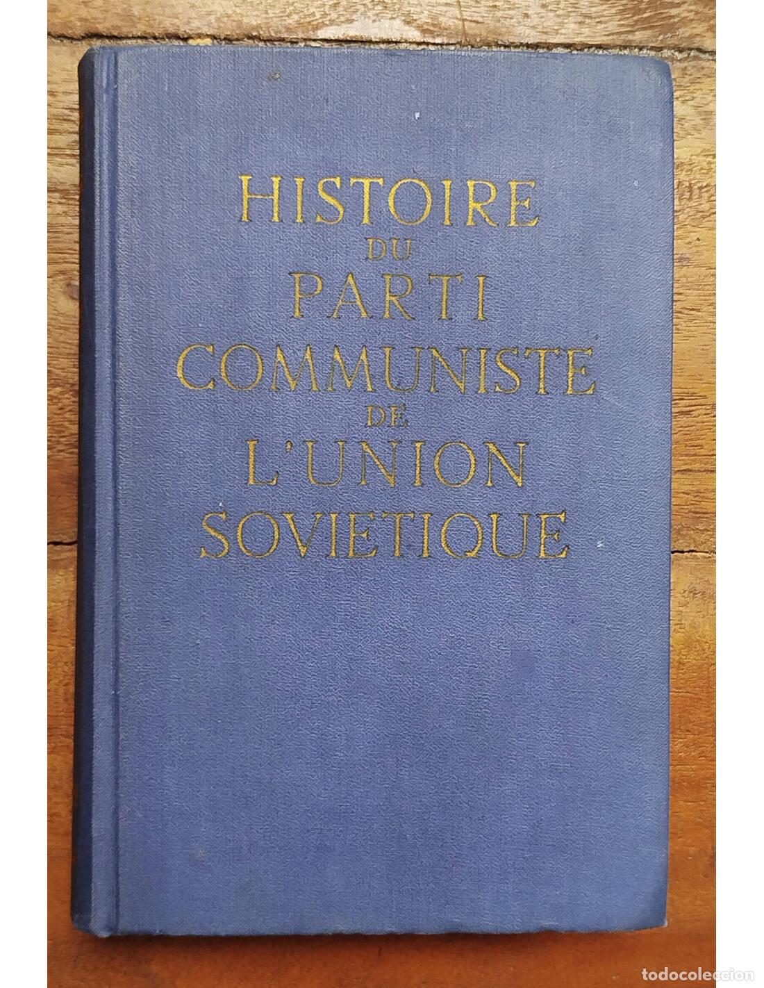 Libros de segunda mano: HISTOIRE DU PARTI COMMUNISTE DE L&rsquo;UNION SOVIETIQUE. PONOMAREV, B. (dir.). Editions en langues etrang